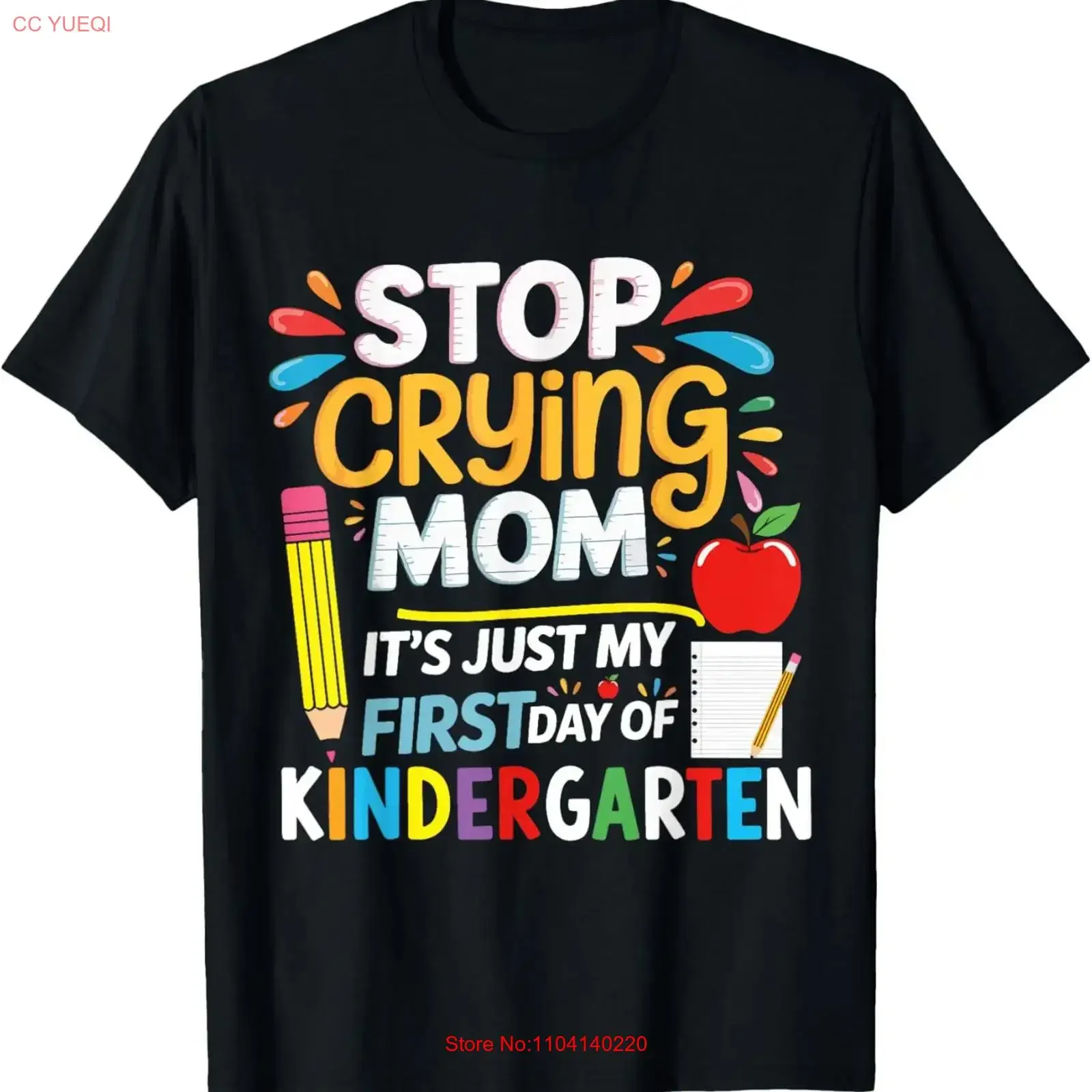 Stop Crying Mom It's Just My First Day of Kindergarten T Shirt for Dad vintage Washed Top For Everyday Wear designer clothes