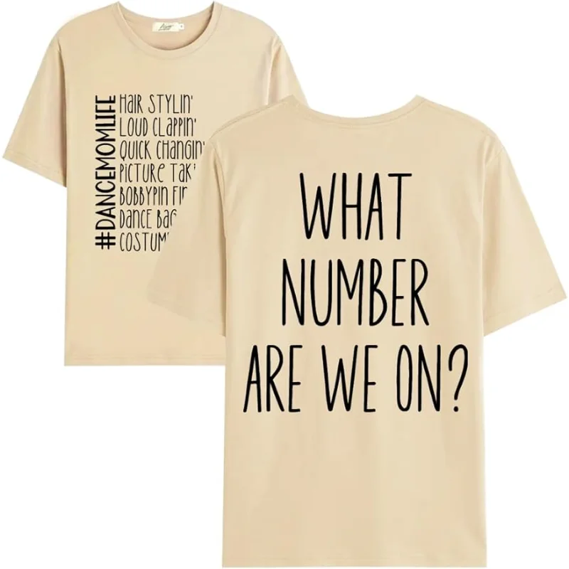 

What Number are We On Dance Mom Life T-Shirt, What Number are We On Dance Mom Life Shirt