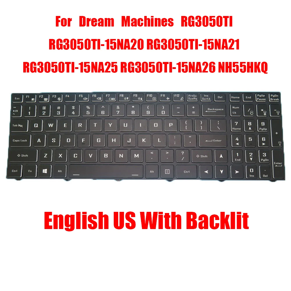 

English US Backlit New Keyboard For Dream Machines RG3050TI-15NA20 RG3050TI-15NA21 RG3050TI-15NA25 RG3050TI-15NA26 NH55HKQ