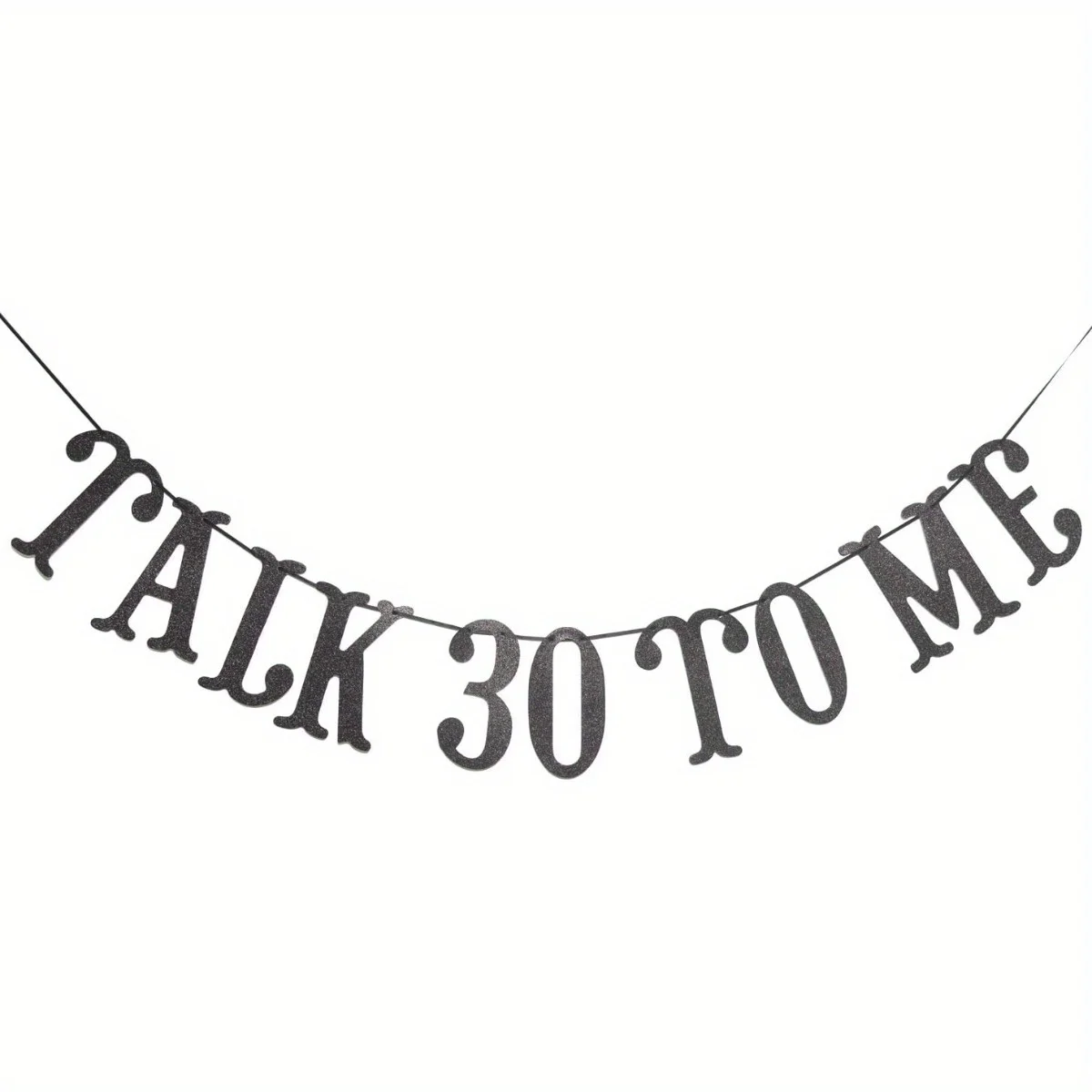 1 Juego de pancarta Talk 30 To Me, pancarta de 30 cumpleaños, Talk Trinta para mí, Dirty 30, Thirsty 30 (negro)