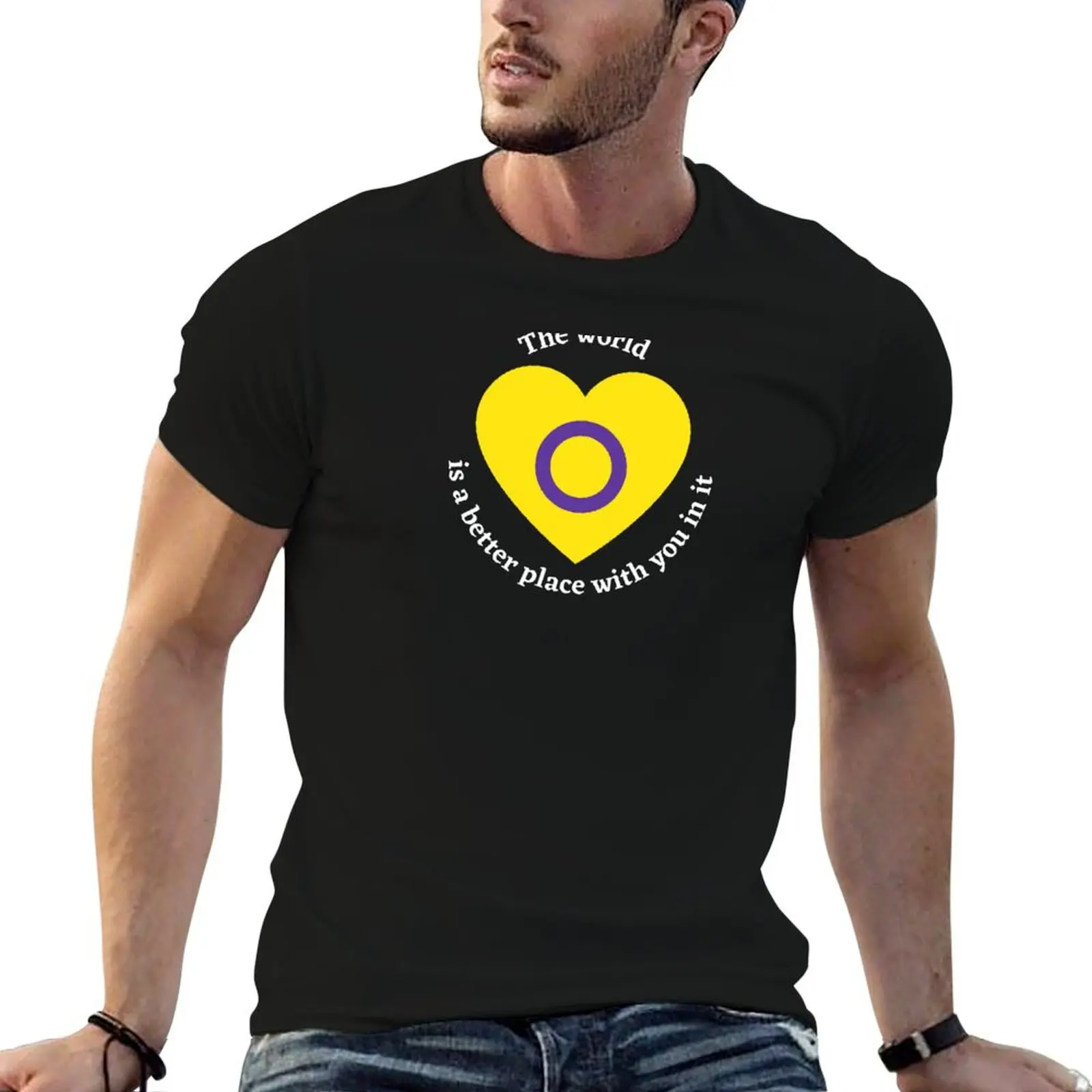 

The world is a better place with you in it - Intersex T-Shirt t shirt man casual t shirt man plain T-Shirt