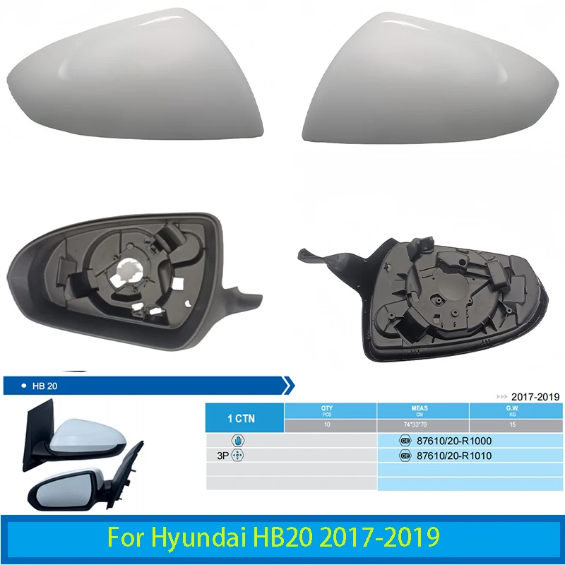 For Hyundai HB20 2017-2019 auto parts side mirrors without turn signals rearview mirrors rear shell frame auto parts 1PCS new