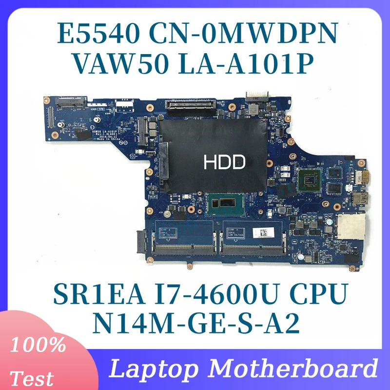 CN-0MWDPN 0MWDPN MWDPN With SR1EA I7-4600U CPU Mainboard For DELL E5540 Laptop Motherboard N14M-GE-S-A2 LA-A101P 100% Working