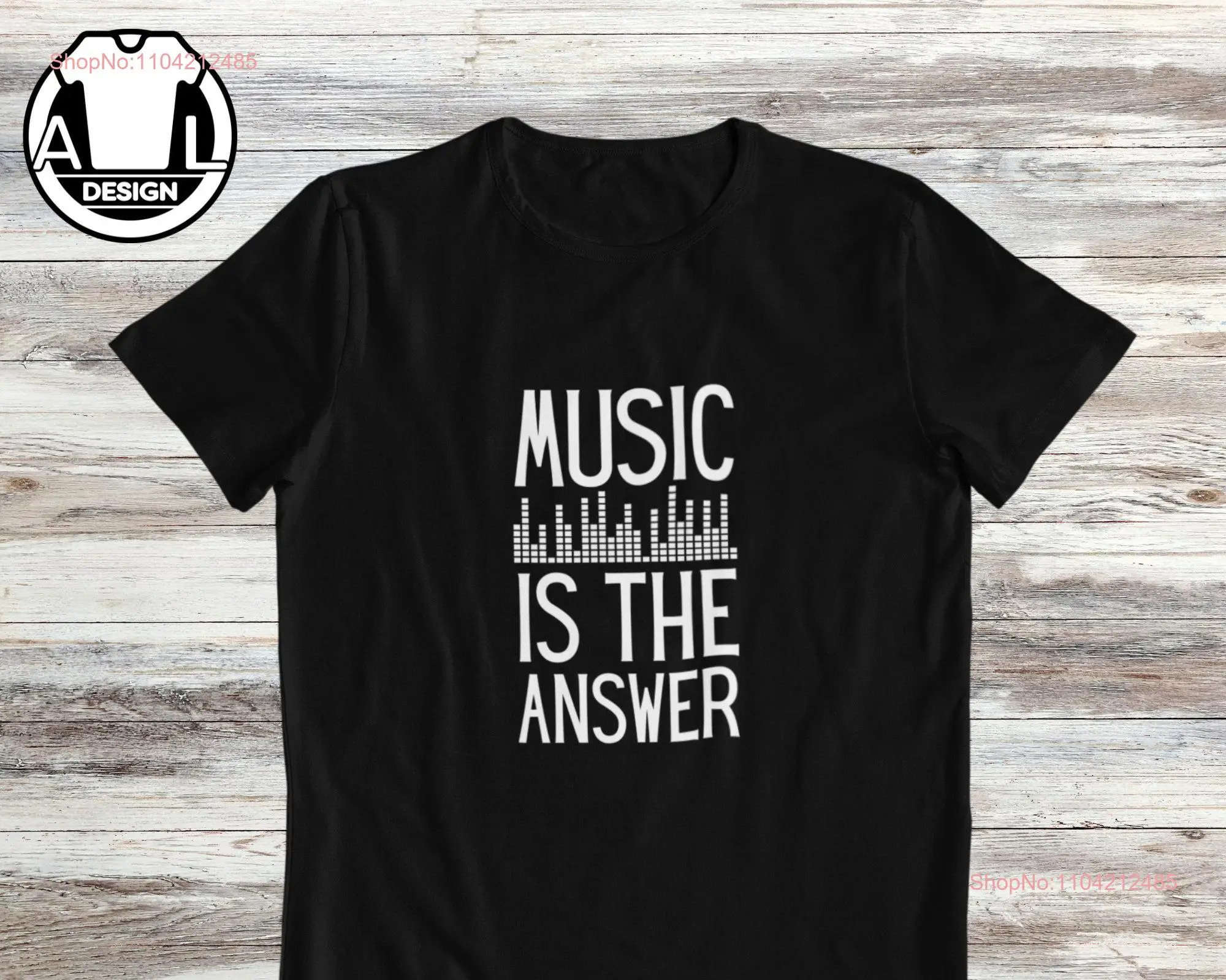 Music is the answer T Shirt Lovers quote teacher make gift tee  long or short sleeves