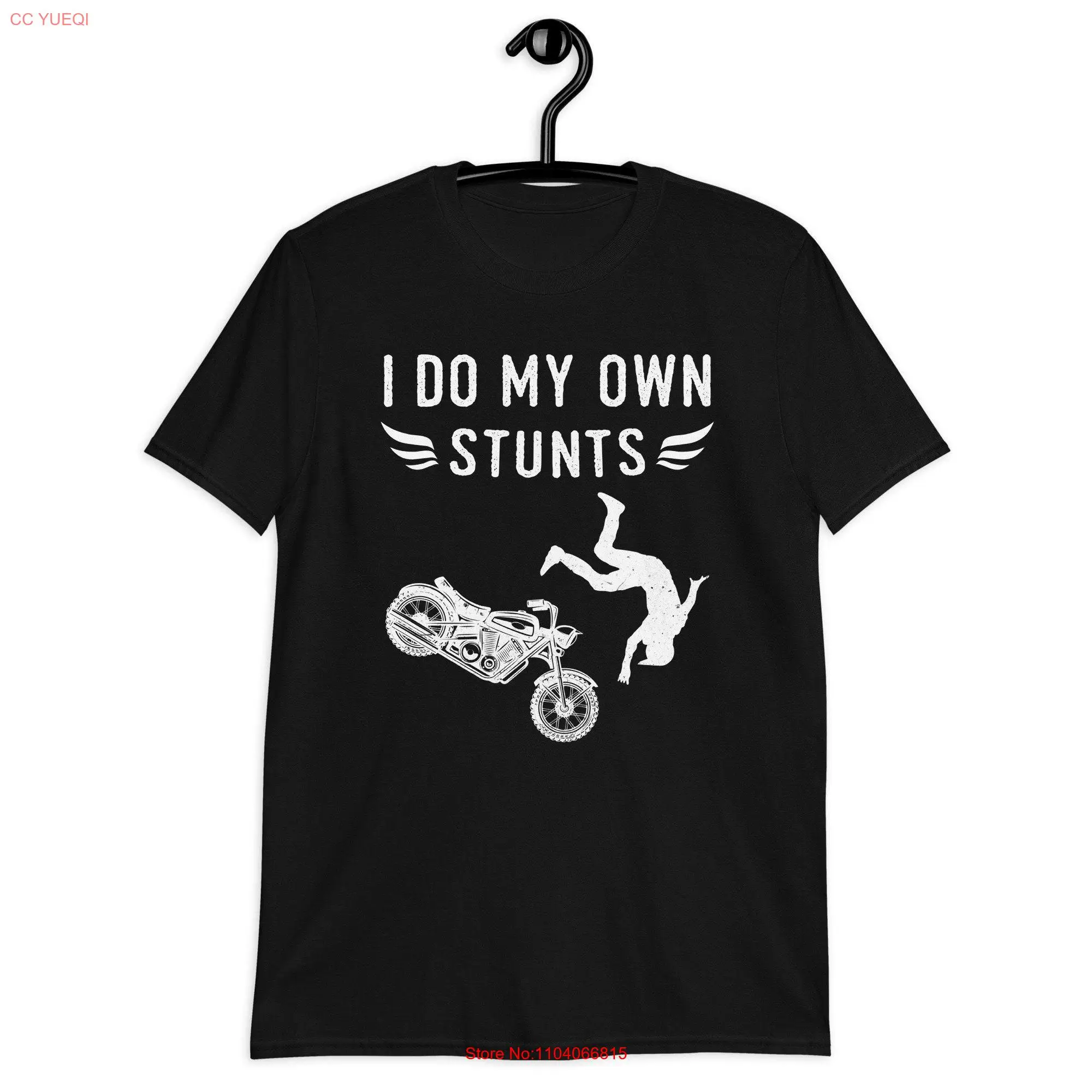 I Do My Own Stunts Funny Motorcycle Motorcyclist t shirt long or short sleeves