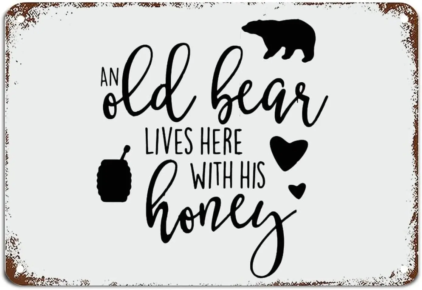 an Old Bear Lives Here with His Honey Signs with Funny Quotes Metal Sign Motivational Wall Art Rustic Wall Decorations for Livin