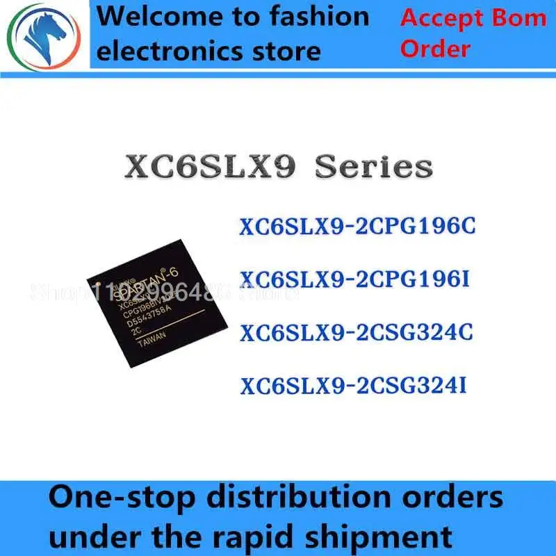 XC6SLX9-2CPG196C XC6SLX9-2CPG196I XC6SLX9-2CSG324C XC6SLX9-2CSG324I XC6SLX9-2CPG196 XC6SLX9-2CSG324  XC6SLX9 IC Chip FBGA