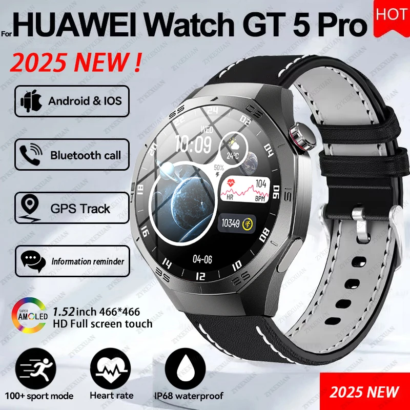 

2025Новинка для Huawei GT5 Pro Смарт-часы Мужчины HD AMOLED Экран GPS Траектория движения Сердечный ритм Bluetooth Вызов 1,52 "SmartWatch IP68