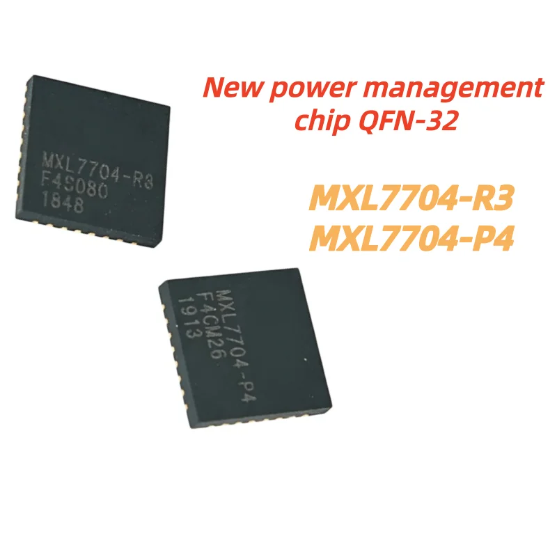 1pcs/lot 100% New Quality MXL7704 MXL7704-R3  QFN32  MXL7704-P4 MXL7704-AQB-T  QFN-32  Chipset