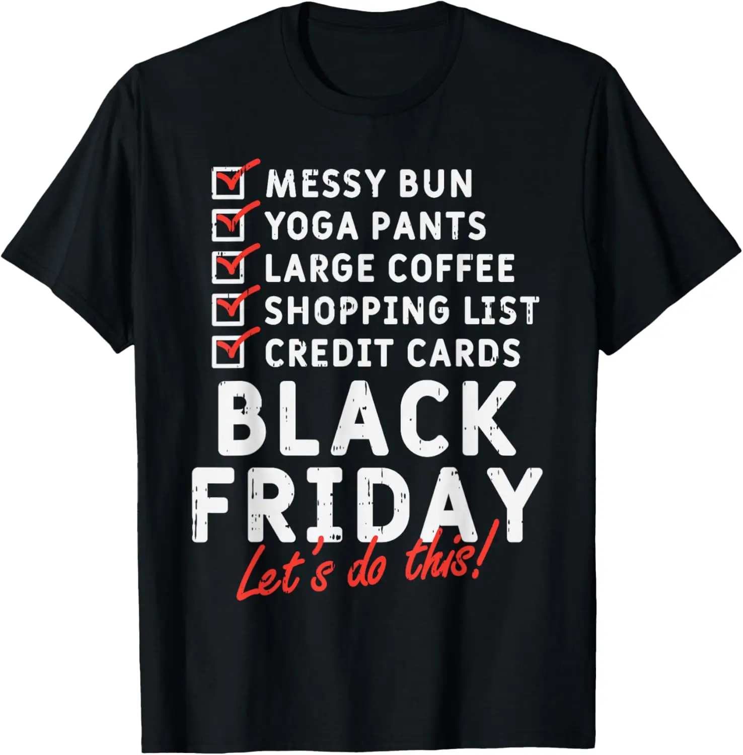 Black Friday Checklist Funny Shopping Squad Team Women Gift T-Shirt