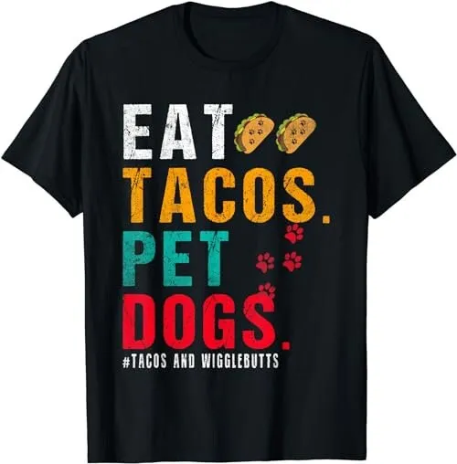 

Забавная надпись «Eat Tacos Wigglebutts Dog», смешная надпись «Meme», футболка от пота 36078