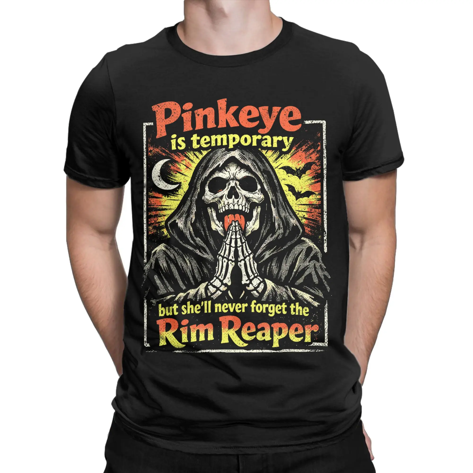 Pinkeye is Temporary But She'll Never Forget The Rim Reaper  T Shirt Men's T-Shirts Tee Shirt Short Sleeve Clothes New Arrival