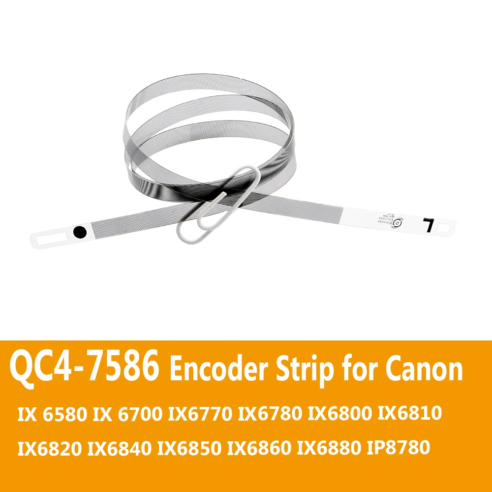 Encoder Strip QC4-7586 Used For Canon IX6580 IX6700 IX6770 IX6780 IX6800 IX6810 IX6840  IX6820 IX6880 IP8780 TS6120 TS8180