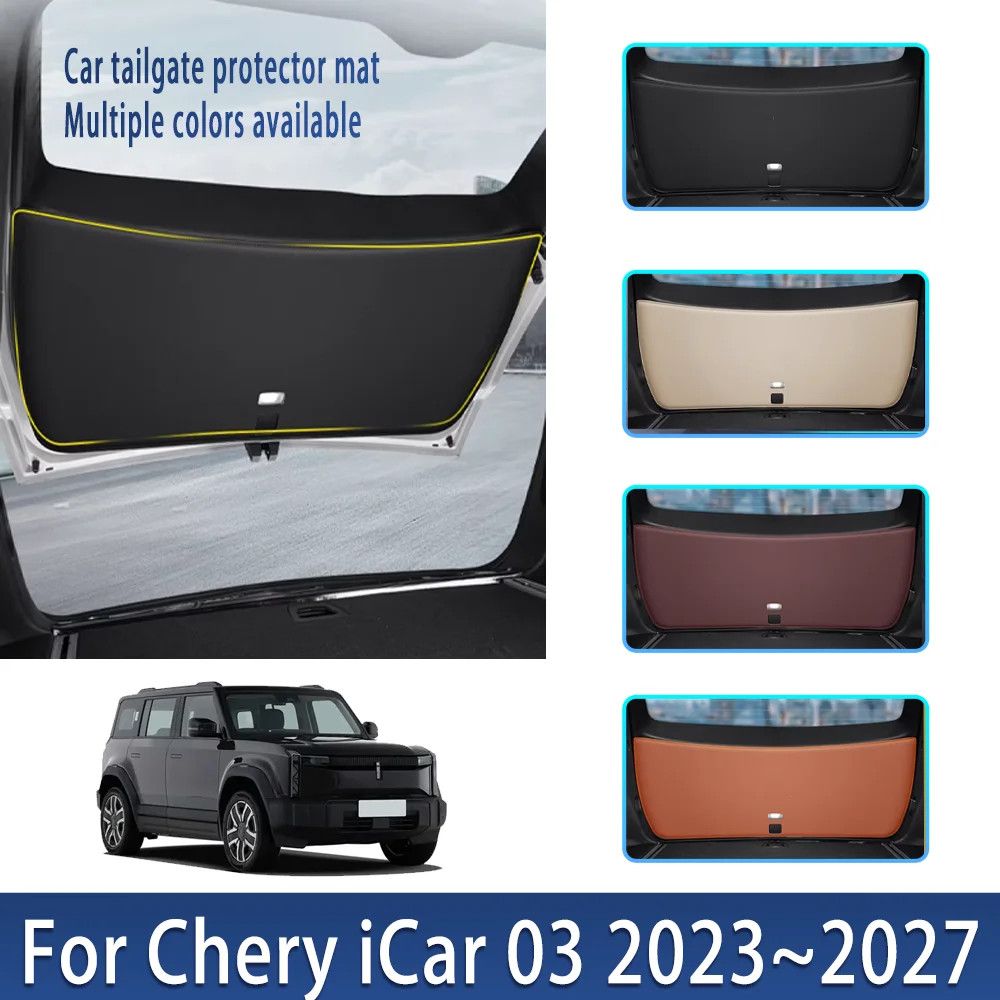 

For Chery iCar 03 2023~2027 2024 2025 2026 Car Trunk Tailgate Protection Pad Anti-dirty Waterproof Backplate Protective Mat