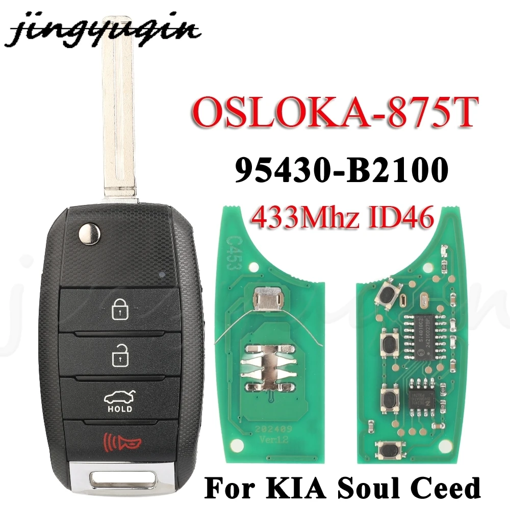 

JYQ OSLOKA-875T 4BTN Flip Remote Car Key 433.92MHz ID46 For KIA Soul 2014-2019 Ceed 2006-2012 Auto Key Fob Control 95430-B2100