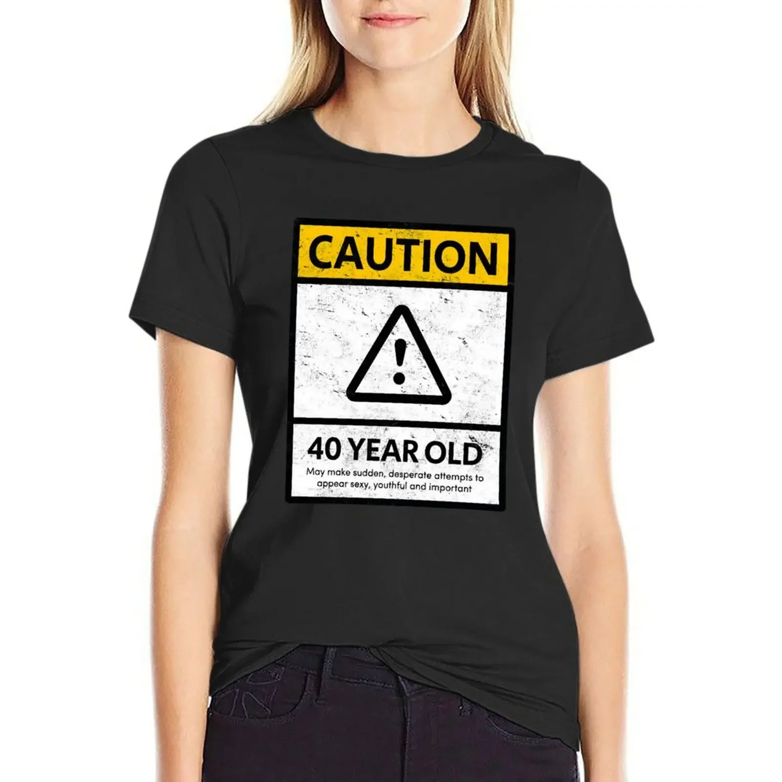 

CAUTION 40 Year Old 40th Humorous Birthday T-Shirt plain tops sublime korean fashion ariat shirts for Women