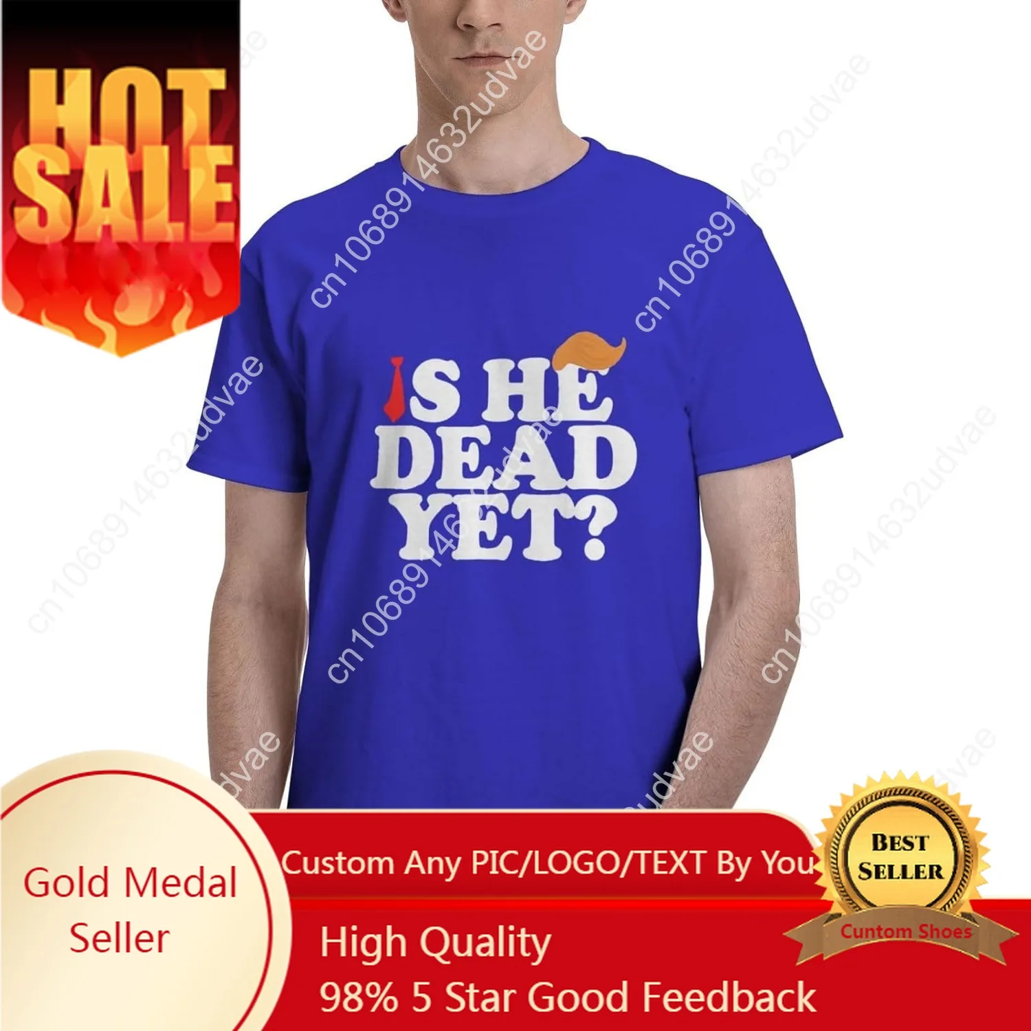 

Is He Dead Yet T Shirt Funny Trump Men Women Cotton Tshirt Classic Short Sleeve Soft Tee Casual Clothes Unisex Daily T-shirt