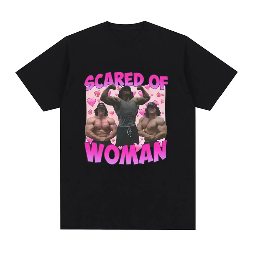 

Sam Sulek Scared of Woman T Shirt Humor Gym Fitness Lovers Graphic T-shirts Men Women 100% Cotton Casual Oversized Tee Shirt