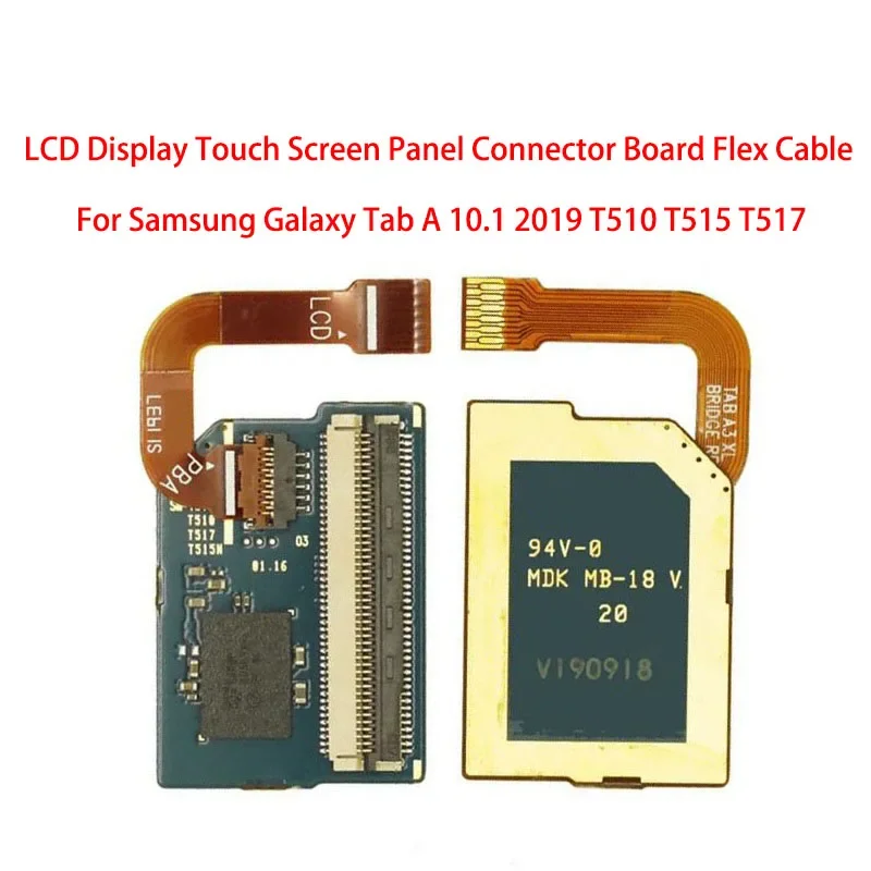 

For Samsung Galaxy Tab A 10.1 2019 T510 t515 t517 LCD display touch screen panel connector flex cable repair