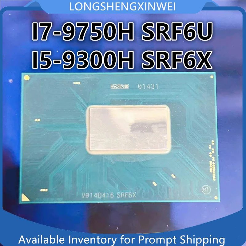 

1PCS Original I7-9750H SRF6U I5-9300H SRF6X BGA Chip IC Stock New