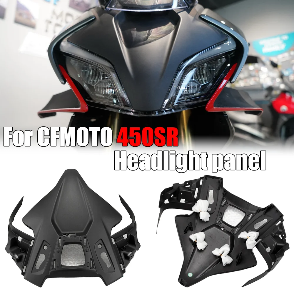 

For CFMOTO Accessories 450SR SR450 CF400-6 Headlight panel Motorcycle Headlight panel