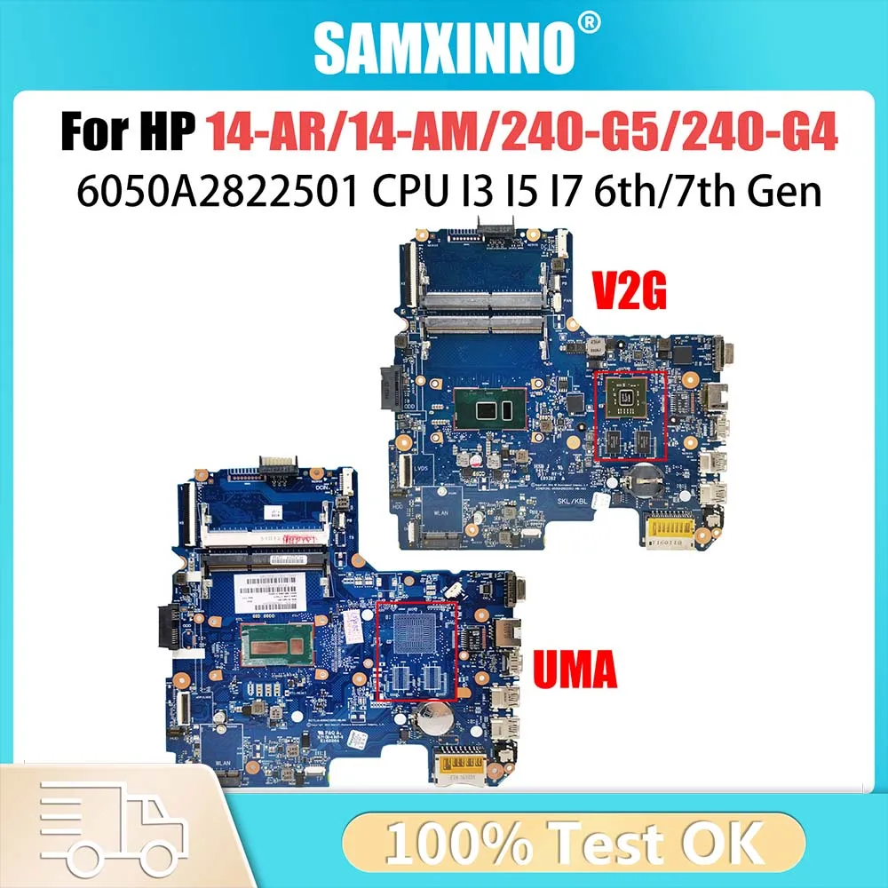 

6050A2822501 Mainboard For HP Pavillion 14-AM 14-AR 14-AC 240 G5 Laptop Motherboard With I3 I5 I7 5th/6th Gen CPU V2G