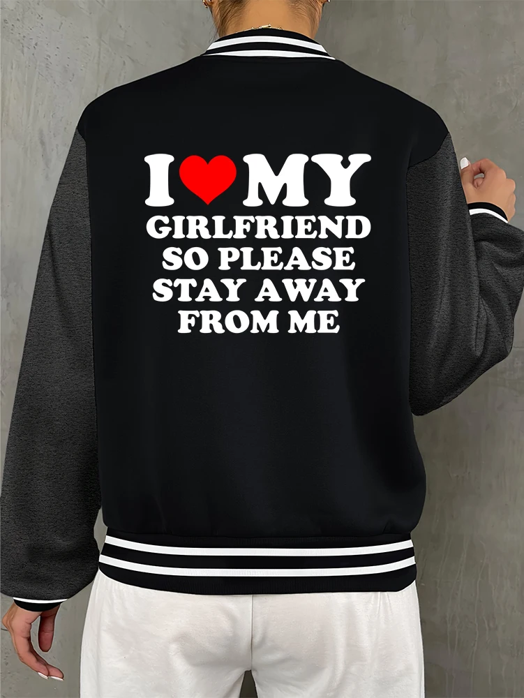 

I Love My Girlfriend/Boyfriend So Please Stay Away From Me Design Couple Baseball Jacket Women Fleece Jackets Loose Sport Jersey
