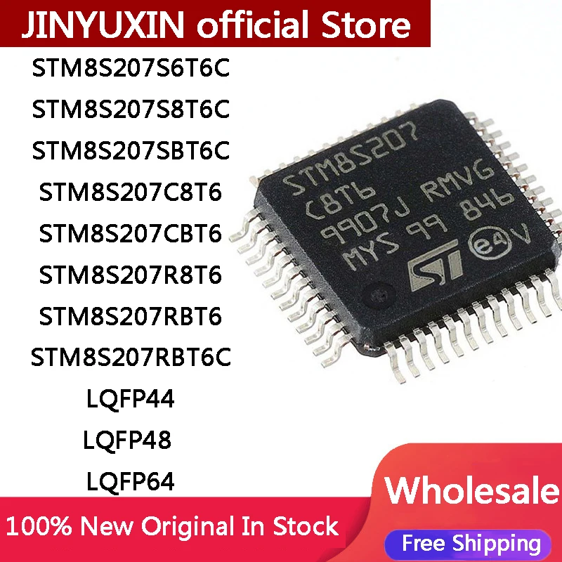 STM8S207S6T6C STM8S207S8T6C STM8S207SBT6C STM8S207C8T6 STM8S207CBT6 STM8S207R8T6 STM8S207RBT6 STM8S207RBT6C IC Chip In Stock