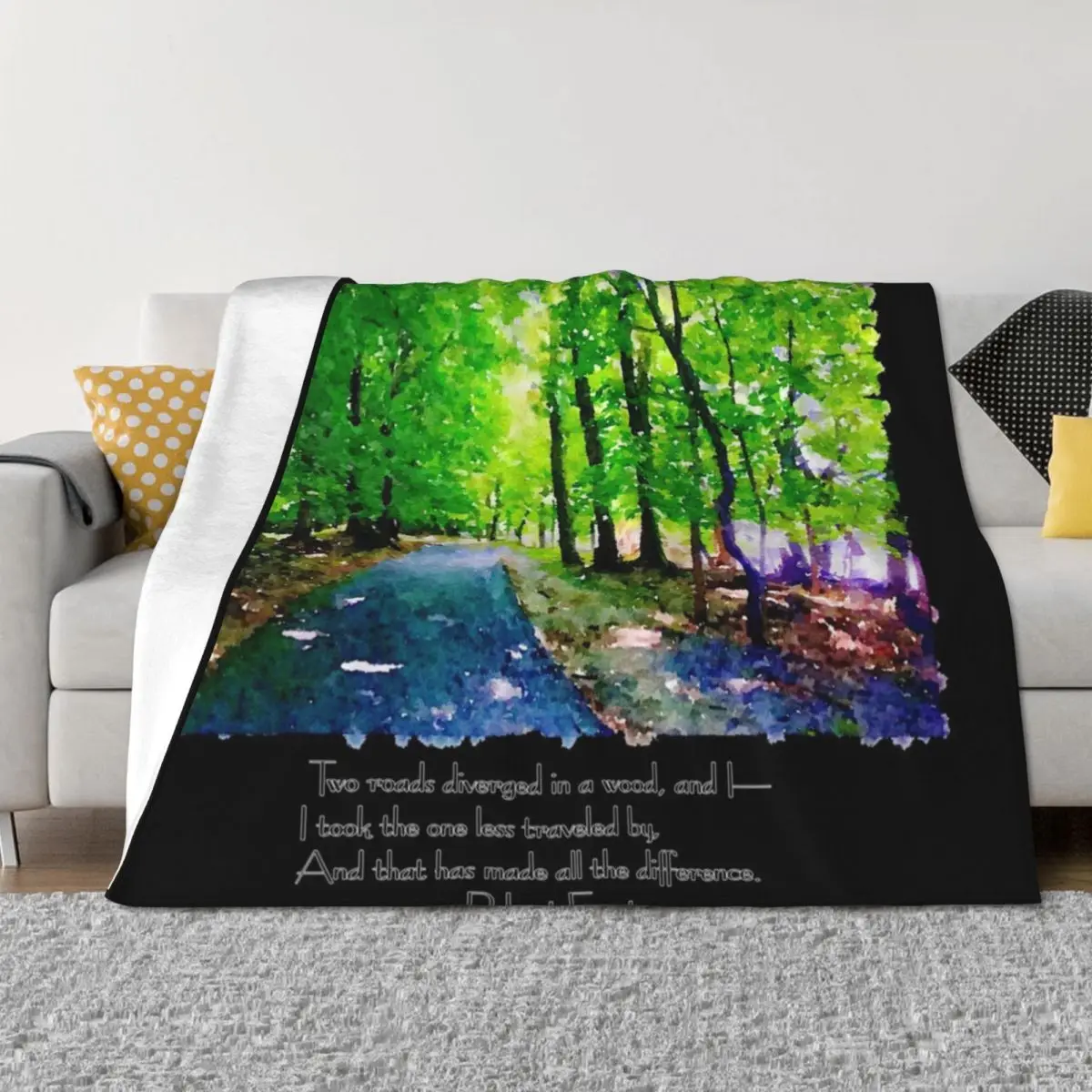 

Robert Frost - Two roads diverged in a wood and I - I took the one less traveled by, and that has made all the dif Throw Blanket