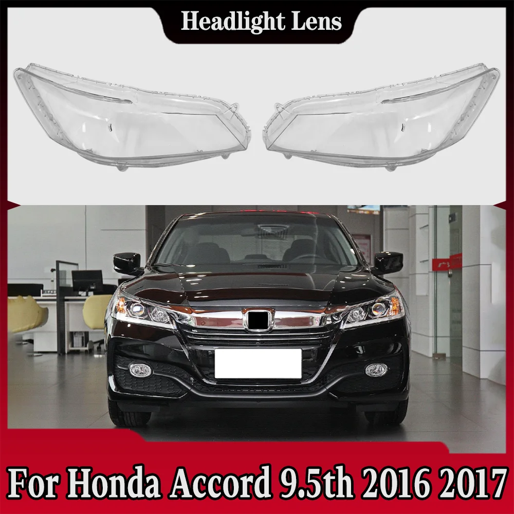 

Крышка передней фары для Honda Accord 9,5 поколения 2016 2017, нижняя линза фары, корпус из плексигласа, замена оригинального абажура