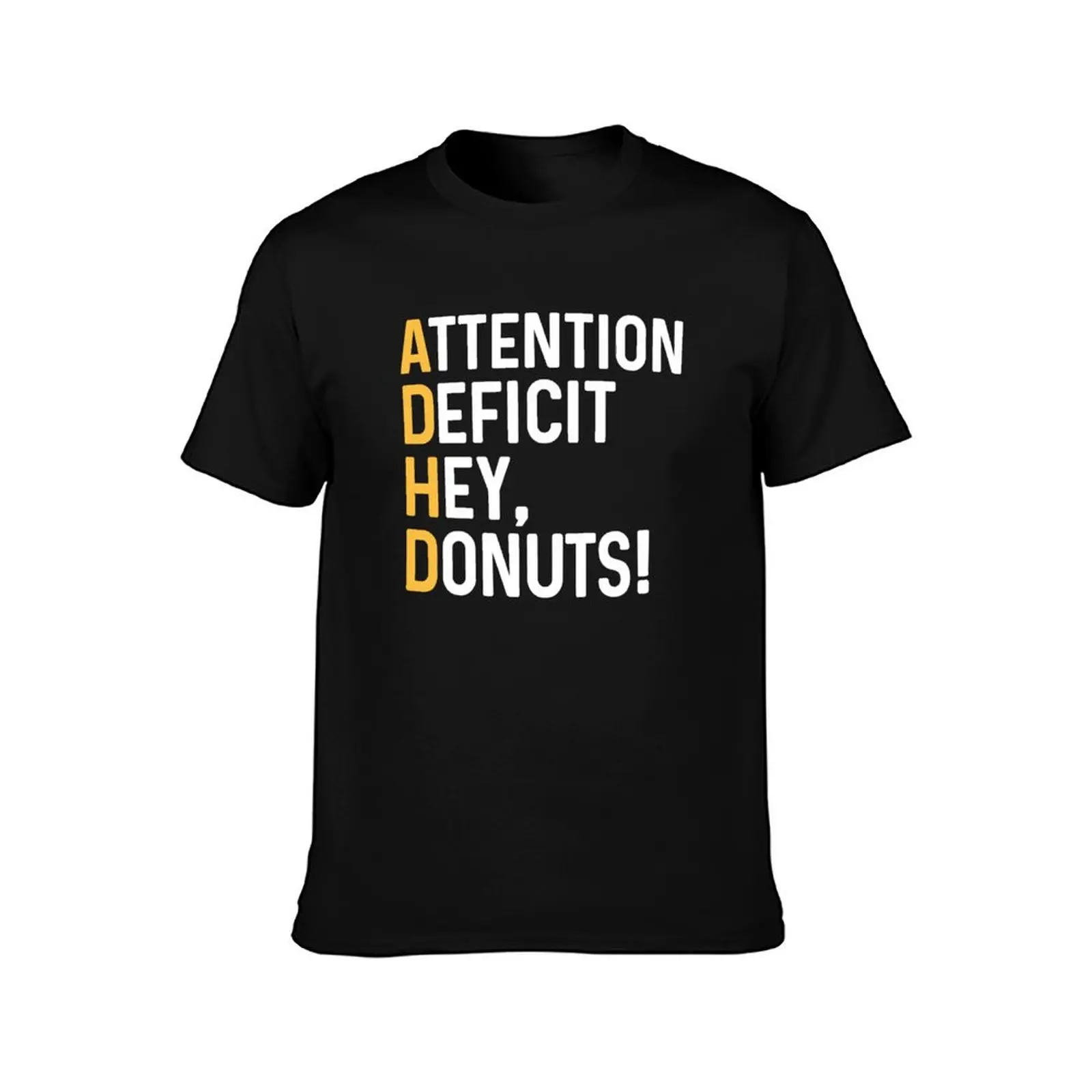 ADHD Attention Deficit Hey Donuts T-Shirt Big and Tall Crew Neck Tee T-Shirt