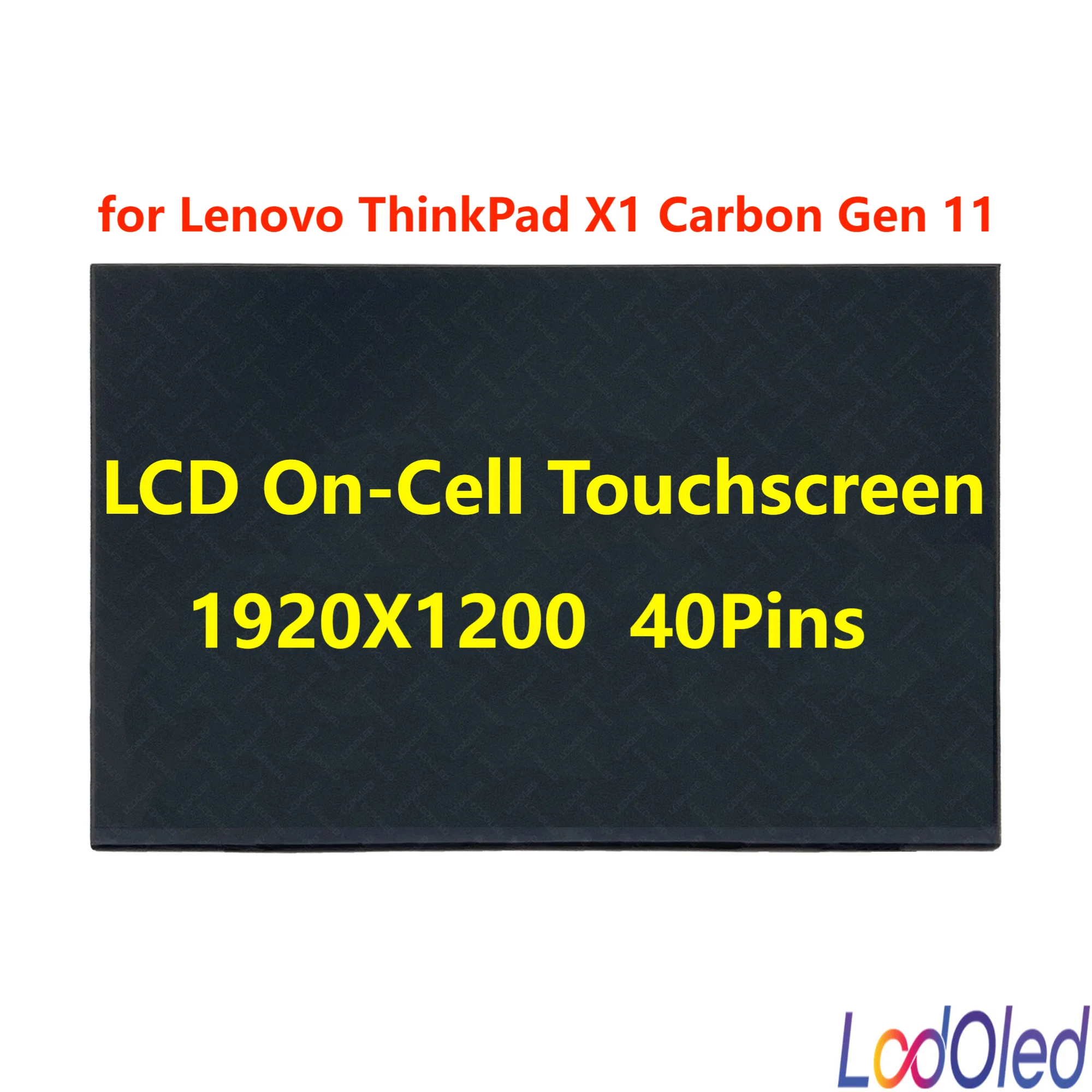 

14.0" FHD LED LCD On-Cell Touch Screen Assembly for Lenovo ThinkPad X1 Carbon Gen 11 1920X1200 40pins 60Hz