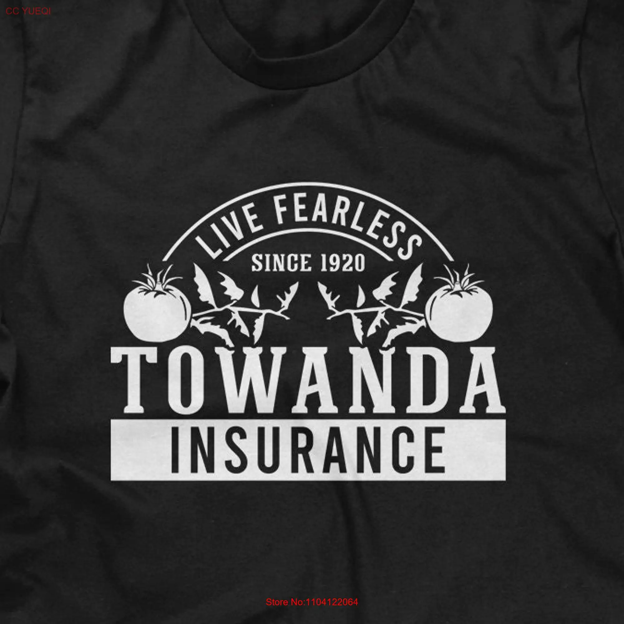 Towanda Insurance Live Fearless Since 1920 Mens T shirt or Funny Pop Culture long or short sleeves