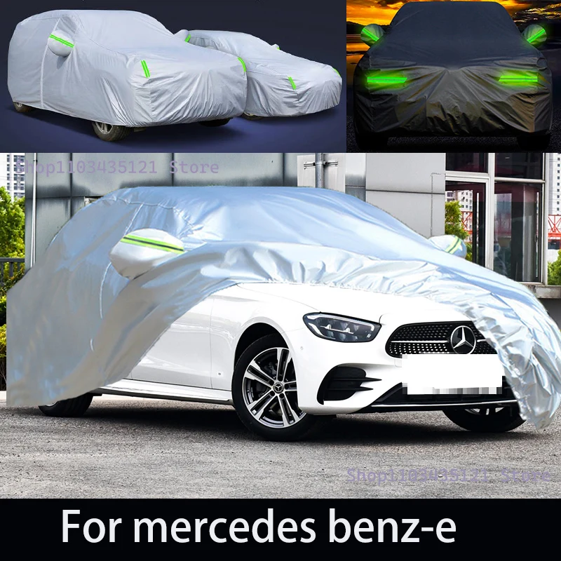 

For mercedes benz-e Outdoor Protection Full Car Covers Snow Cover Sunshade Waterproof Dustproof Exterior Car accessories