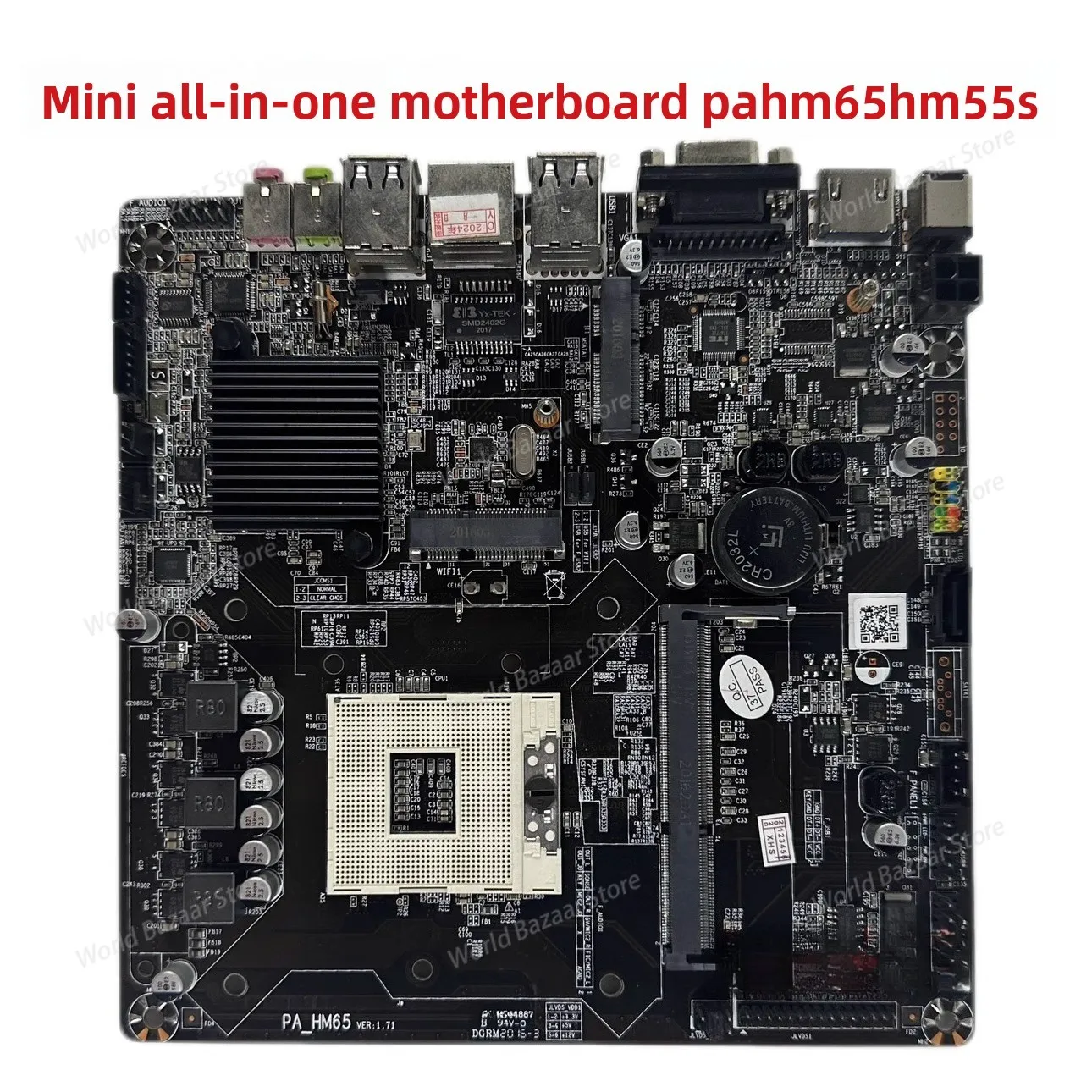 

Mini All-in-One PC Motherboard PA_HM65 HM55S VER: 1.4 / 1.6 / 1.71 With HDMI & VGA Ports