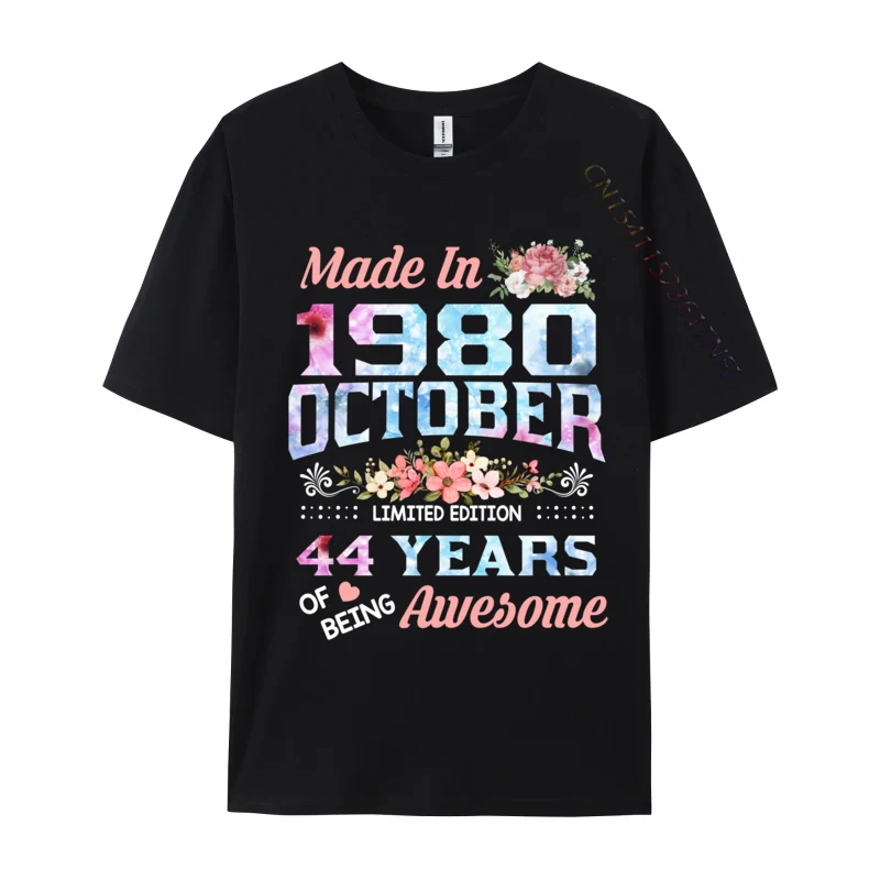 October Flower Made In 1980 44 Years Of Being Awesome Tops Shirts Design T Shirt Hot Sale Normal Premium Cotton O-Neck