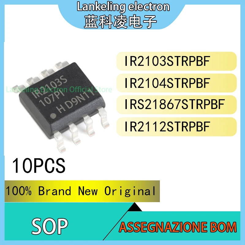 (10PCS)IR2103STRPBF IR2104STRPBF IRS21867STRPBF IR2112STRPBF 100% Brand New Original Chip IC SOP