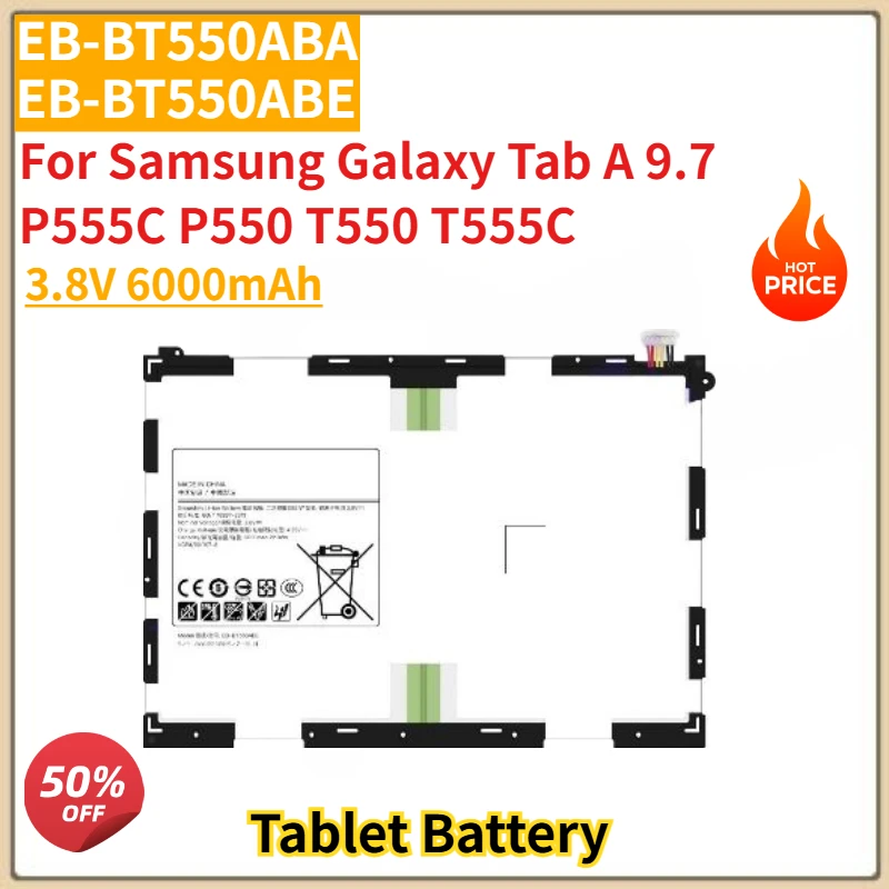 

High Quality 3.8V 6000mAh Tablet Battery EB-BT550ABA EB-BT550ABE For Samsung Galaxy Tab A 9.7 P555C P550 T550 T555C Brand New