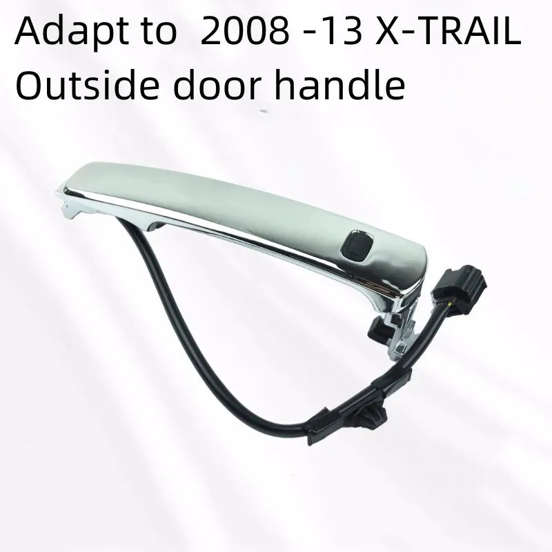 Adapt to NISSAN  2008 -13 X-TRAIL  Outside Door Handle  T31 with Inductance  Intelligent Sensing Exterior Handle