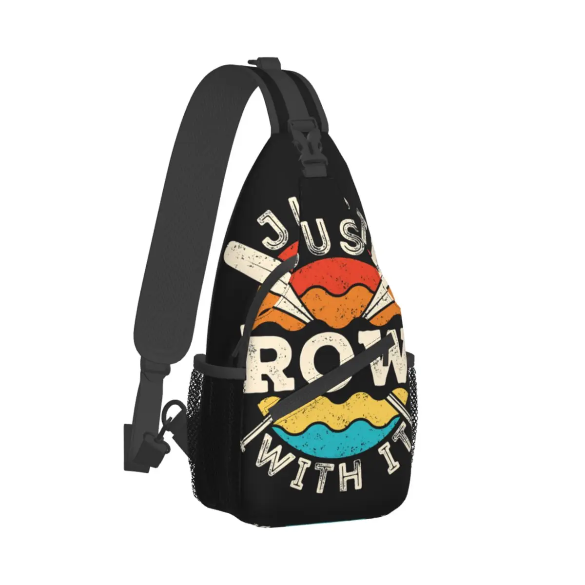 Just Row With It Rowing Rower Crew Team Oars Crossbody Chest Bags Pockets Travel Pack Messenger Sports Teens Shoulder Bag Unisex