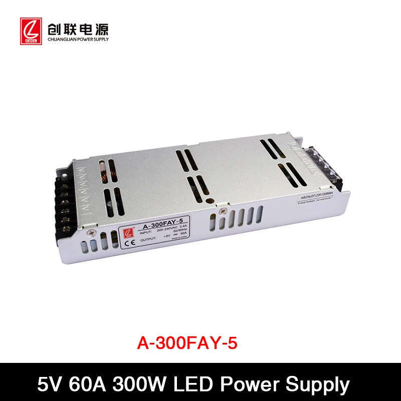 

Ultra-thin Special Switching Chuanglian A-300FAY-5 / AC 220V to 5V 60A 300W Power Supply Free air cooling For LED Display Screen