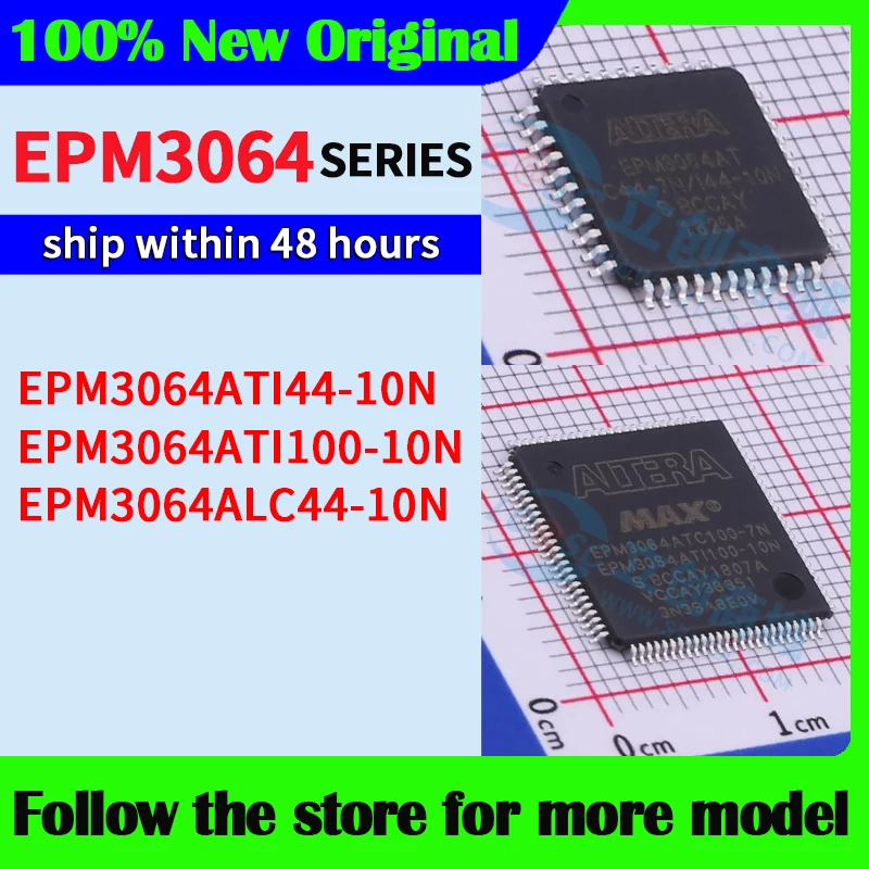

EPM3064ATI44-10N EPM3064ATI100-10N EPM3064ALC44-10N Высокое качество Новый