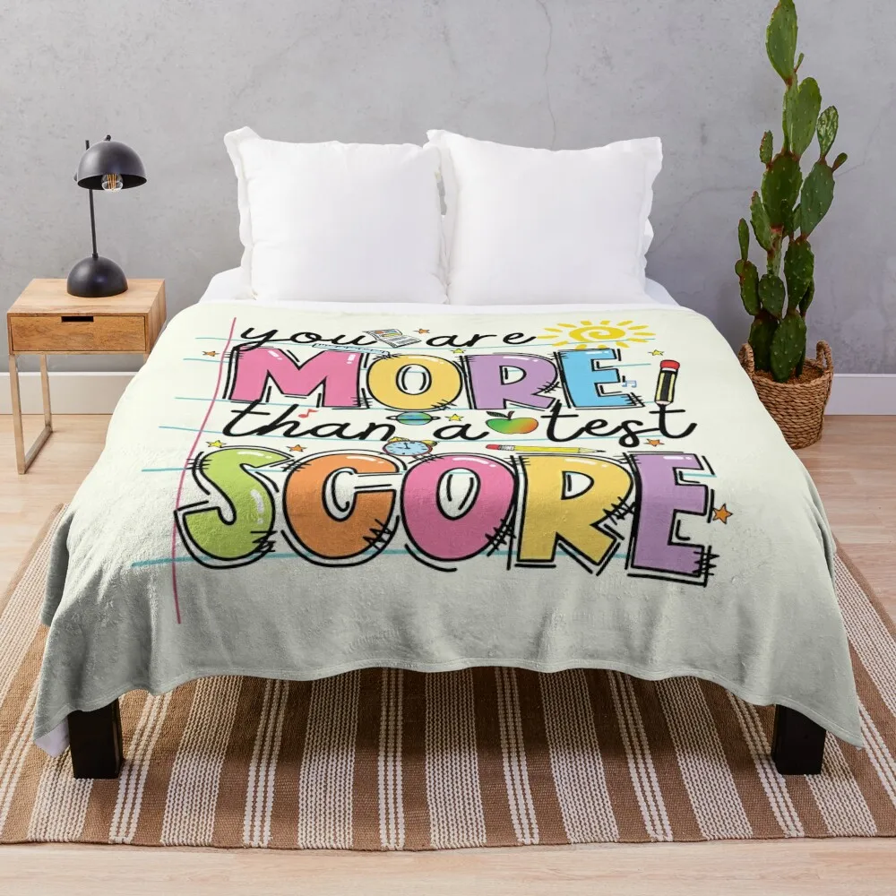 

You Are MORE Than A Test SCORE Cute Testing Day Throw Blanket for babies Luxury Thicken Blankets