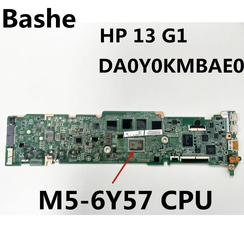 For HP ChromeBook 13 G1 laptop motherboard M5-6Y57 CPU plate number DA0Y0KMBAE0  motherboard 100% test