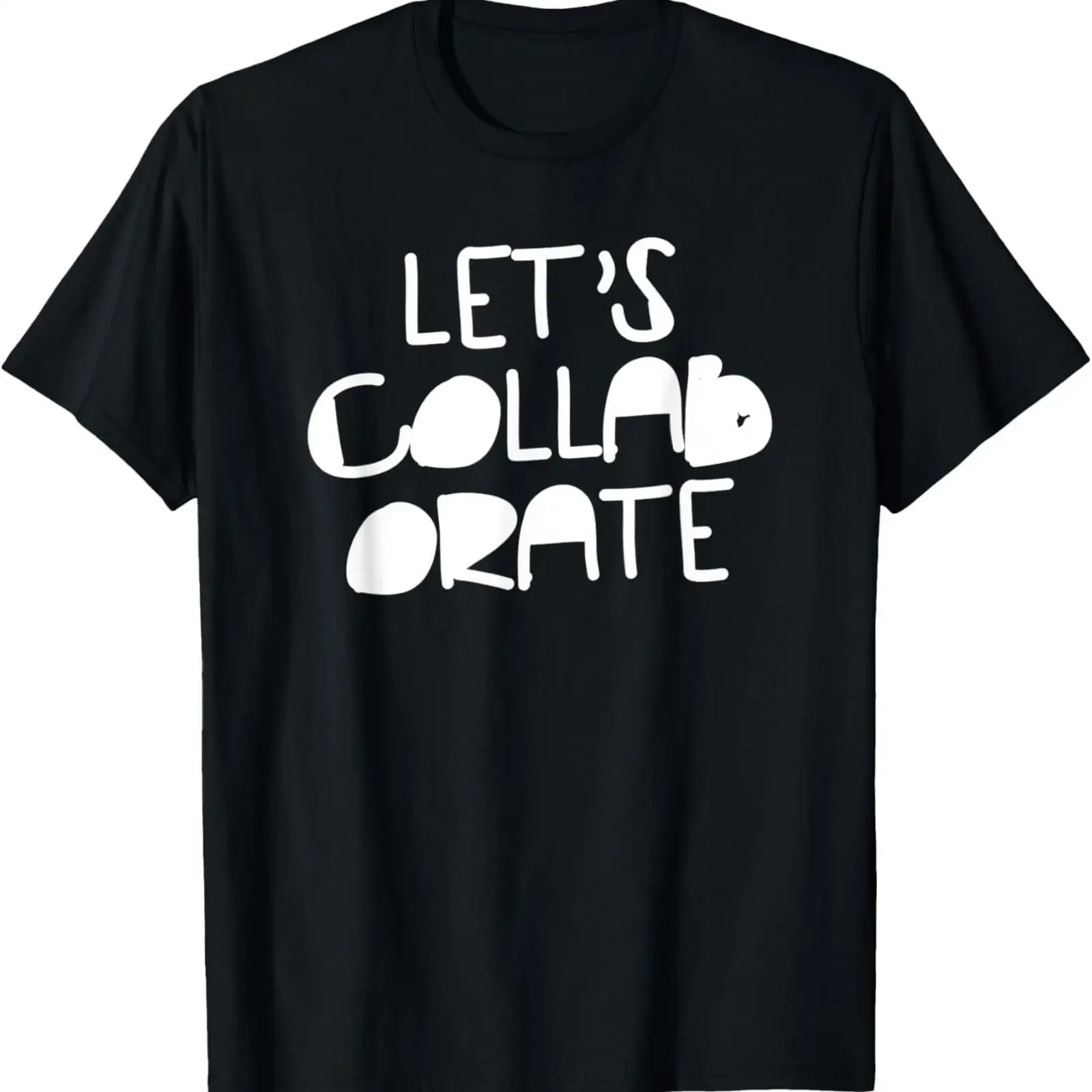 LETS COLLABORATE Quote Saying T Shirt vintage Washed Stretched Breathable Unisex homme graphic Versatile fashion streetwear