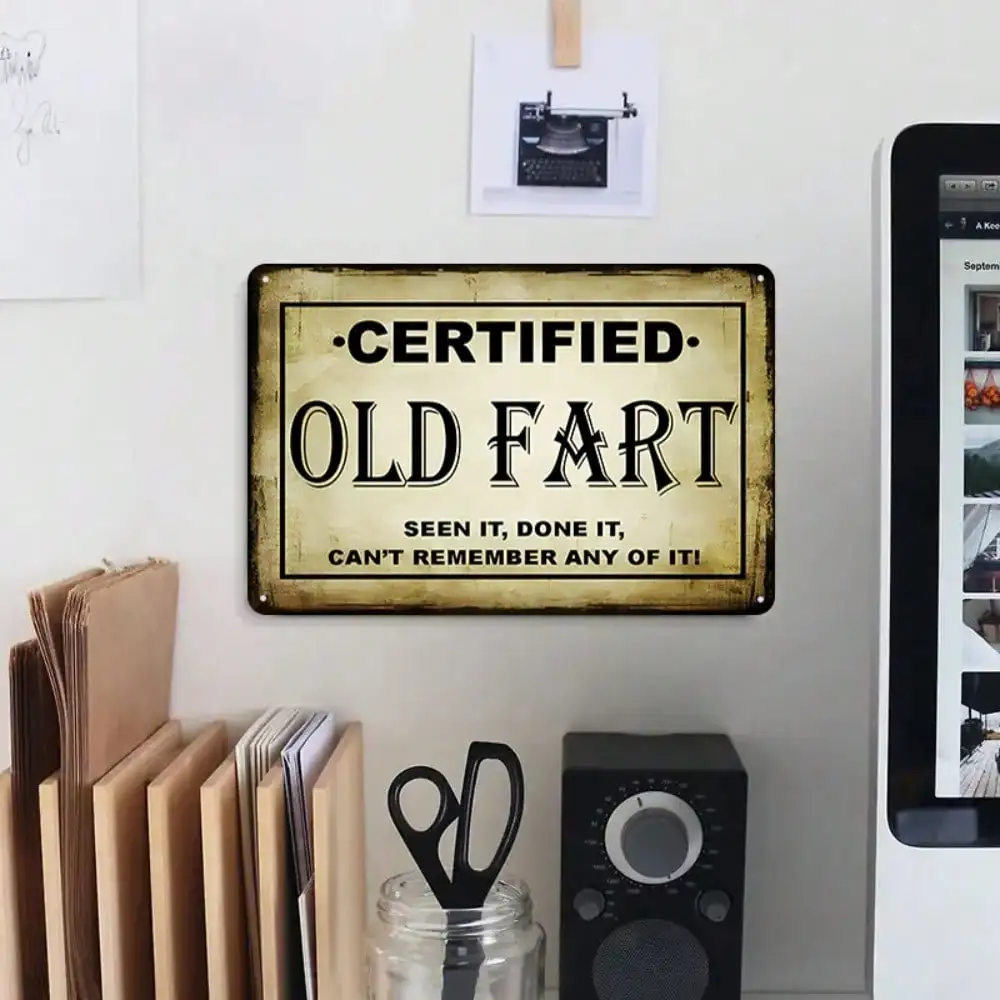 قطعة واحدة من علامة القصدير المضحكة "الضرط القديم المعتمد" - تصميم فلسفة الحياة لديكور المنزل والمكتب، هدية ذاتية التطهير #2