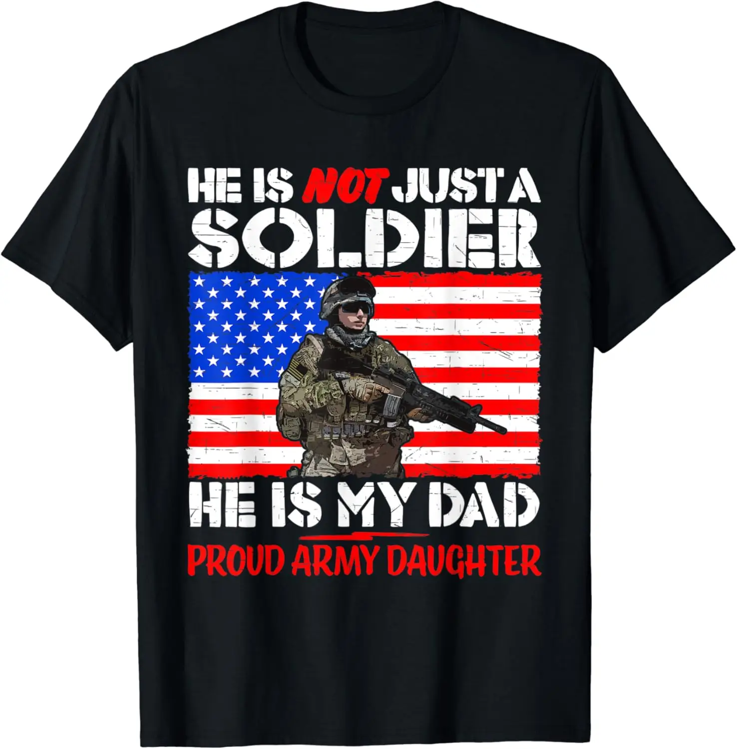 My Dad Is A Soldier Hero Proud Army Daughter Military Child T-Shirt