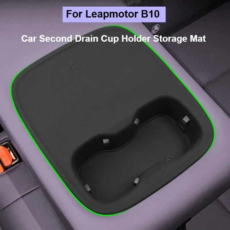 For Leapmotor B10 Car Second Drain Water Cup Holder Storage Mat B10 Wireless Charger Silicone Anti-slip Mat Modified Interior