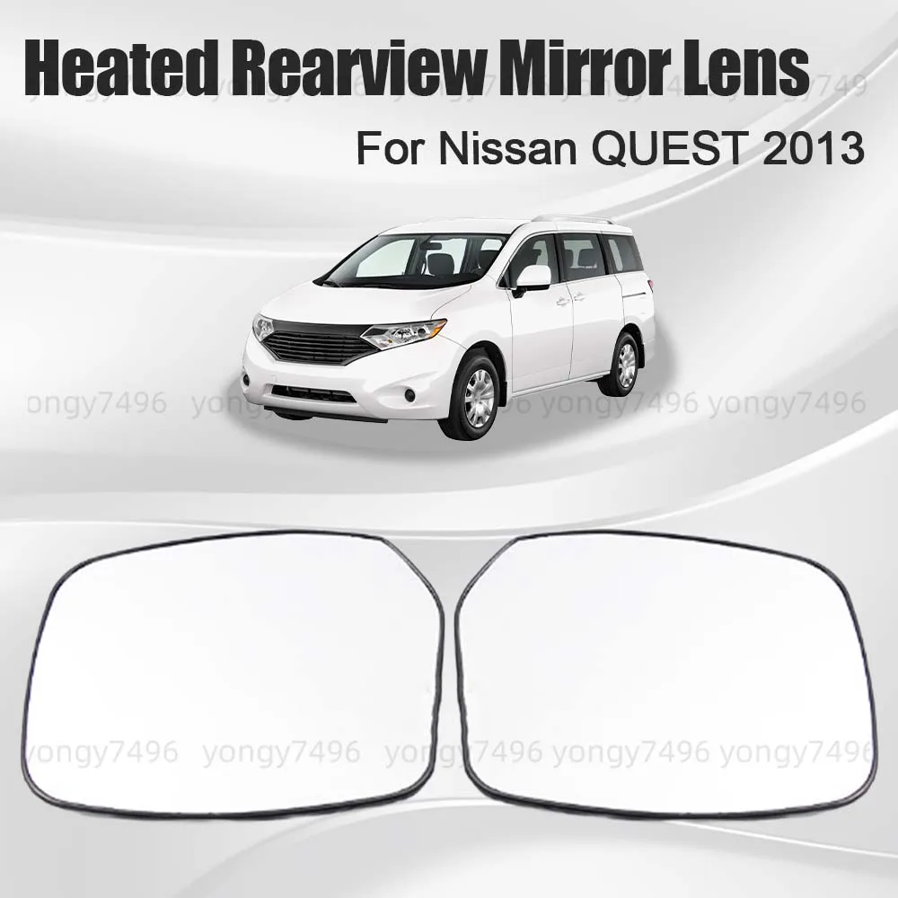 

Car Wide Angle Heated Rearview Mirror Lens For Nissan QUEST 2013 Replace Cars Accessories Mirrored Glass Upgrade Exterior