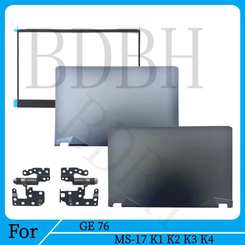 New Cover For MSI GE76 GP76 MS-17K1 MS-17K2 MS-17K3 LCD Back Cover Top Case ront Bezel Hinges Cover